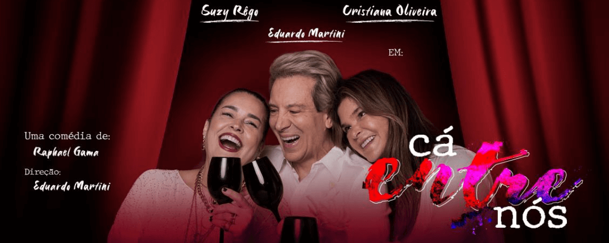 Banner da peça de teatro "Cá, entre nós". 